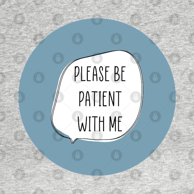 Please be Patient by ontheoutside